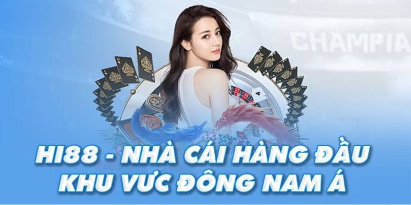 Cá cược Hi88 - sảnh game hàng đầu Đông Nam Á